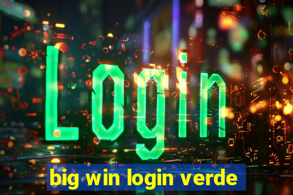 big win login verde